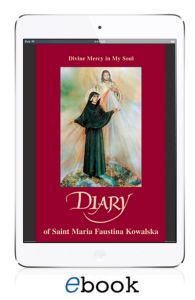 Diary of St. Maria Faustina Kowalska:  Divine Mercy in My Soul