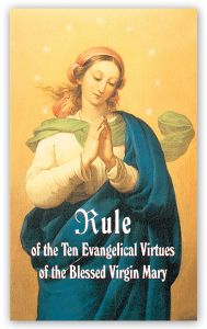 Rule of the Ten Evangelical Virtues of the Blessed Virgin Mary